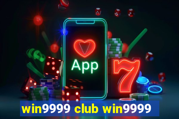 win9999 club win9999